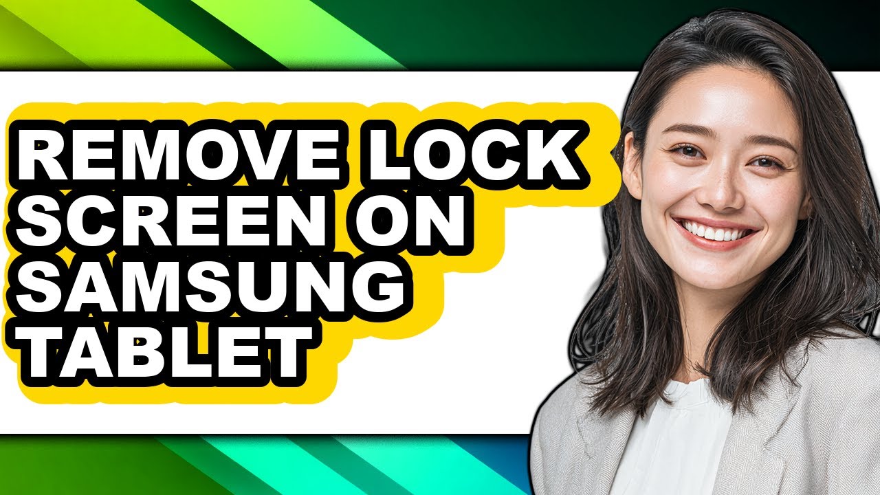 How to Remove Lock Screen on Samsung Tablet (easy Method)