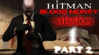 Hitman Blood Money Прохождение миссия 1 Часть 2 Hitman Blood Money Прохождение миссия 1 Часть 2