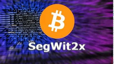 Bitcoin’s Upcoming SegWit2x Hard Fork - All you need to know