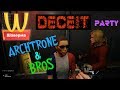 Пати с Арктроном и любителями шавухи — Deceit #10