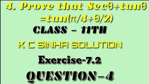 Trigonometric Function class 11th ||K.C Sinha solution ||Exercise-7.2 Question- 4