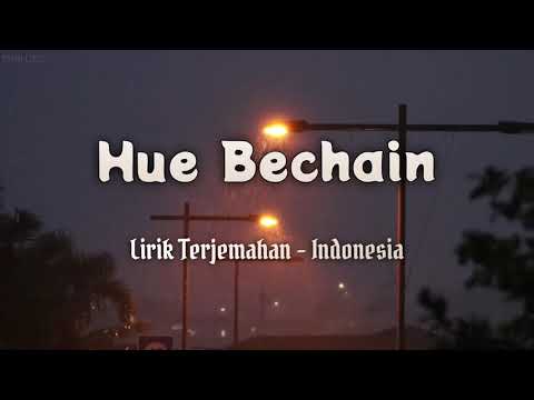 Hue Bechain - (Lyrics)  | Terjemahan Indonesia