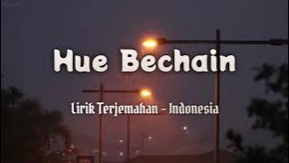 Hue Bechain - (Lyrics)  | Terjemahan Indonesia