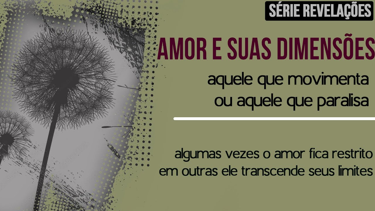 O AMOR E SUAS DIMENSÕES - Uma visão sistêmica sobre o amor - o amor que ...