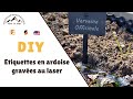 Diy etiquettes en ardoise graves au laser