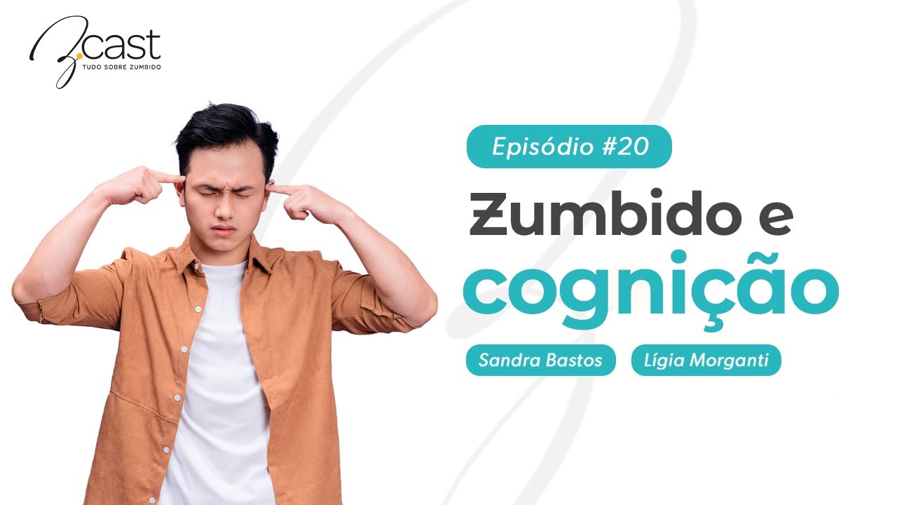 Episódio #20 - Zumbido e Cognição