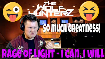 RAGE OF LIGHT - I Can, I Will (OFFICIAL VIDEO) THE WOLF HUNTERZ Jon aka threeSXTN Reaction