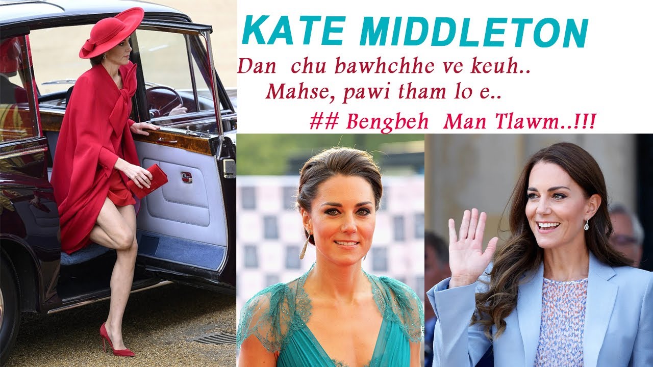 Mite'n Lalnu atan  Kate Middleton an duh em em na chhante