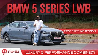 BMW 5 Series LWB First Drive Impression | Luxury & Performance Combined