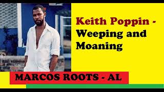 Divulgando Keith Poppin  Weeping And Moaning  Marcos Roots  Al