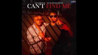 Can't find me • Leo Grewal • Yo Yo Honey Singh