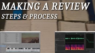 Making a Review: Steps & Process