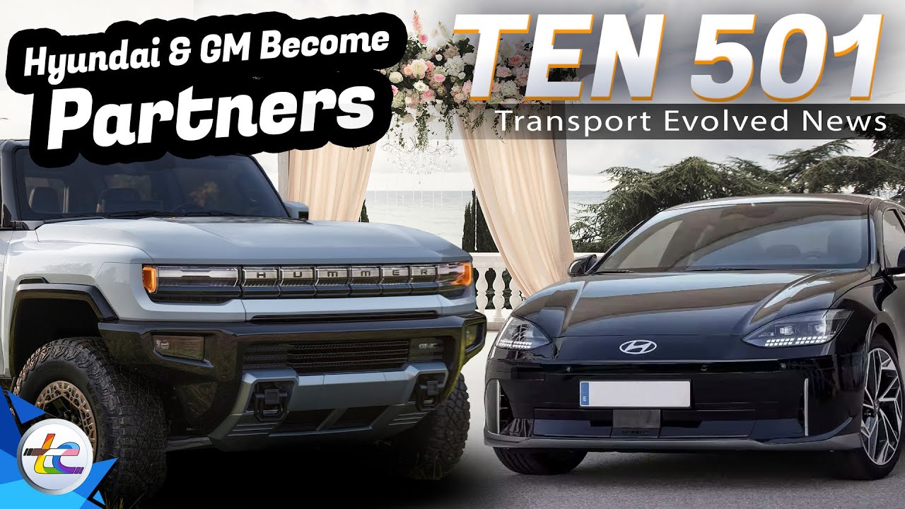 TEN Transport Evolved News Episode 501 - Hyundai and GM Working ...