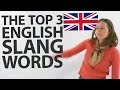 3 popular slang words in British English