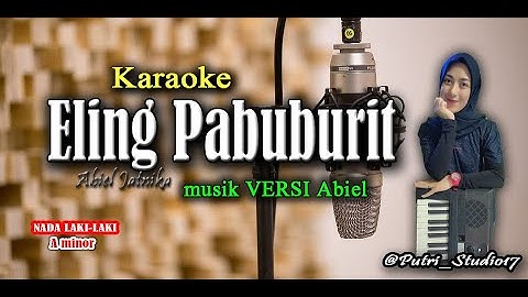 ELING PABUBURIT (karaoke) lirik - VERSI ABIEL JATNIKA  - Karaoke Pop Sunda & Lirik Lagu.New Musik.HD