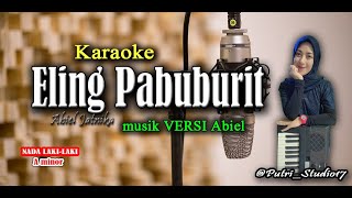 ELING PABUBURIT karaoke lirik - VERSI ABIEL JATNIKA - Karaoke Pop Sunda &.New Musik.HD