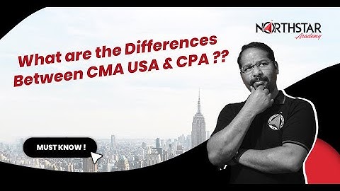 CMA USA vs CPA? Difference & Complete Details
