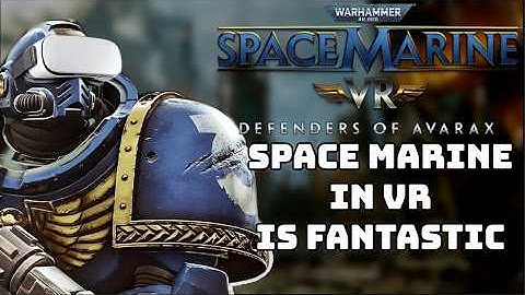Space Marine VR Review | Is It Any Good?