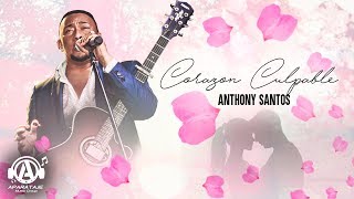 Video thumbnail of "Anthony Santos - Corazon Culpable"