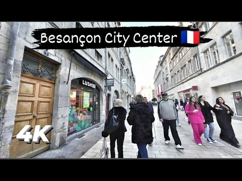 Besançon City Center - Walking Tour - 4K