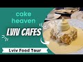 Lviv FOOD TOUR exploring Lviv CAFES - Lviv DESSERTS and CAKES