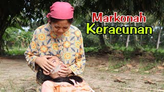 MARKONAH KERACUNAN JAJANAN JADUL ? Film Pendek Sedih Banget Dan Menyentuh Hati