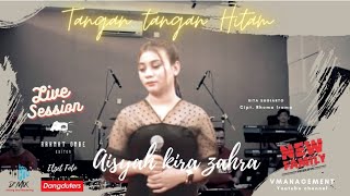Download Lagu Tangan Tangan Hitam-New Family Reborn-Aisyah {LIVE SESSION} MP3