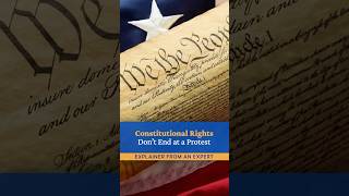 Constitutional Rights Don’t End at a Protest: Explainer From an Expert #shorts