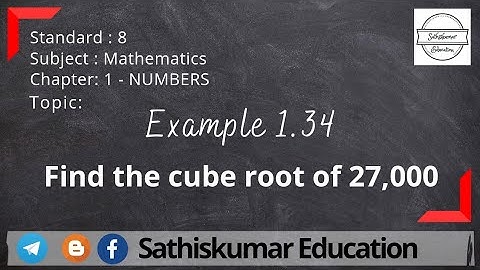 8th Std Maths - Ch:1 - Numbers - Example 1.34 | Find the cube root of 27000