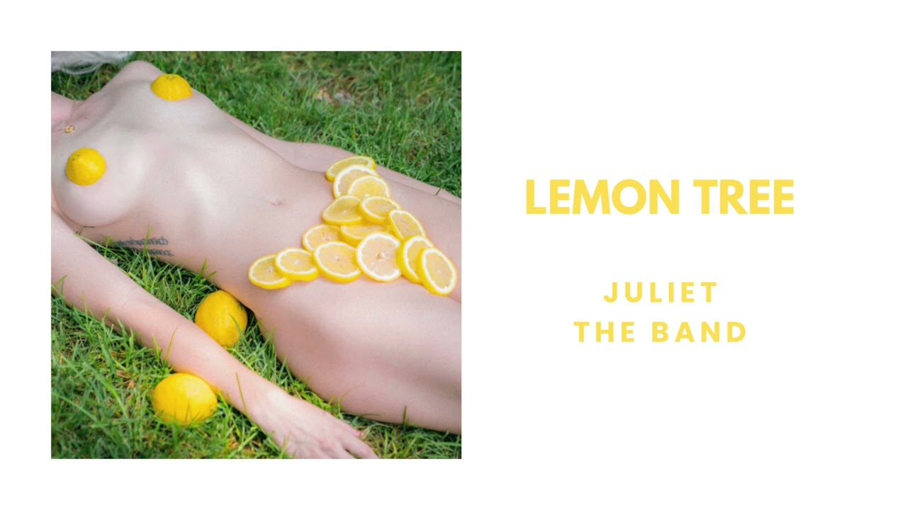 Juliet the Band - LEMON TREE