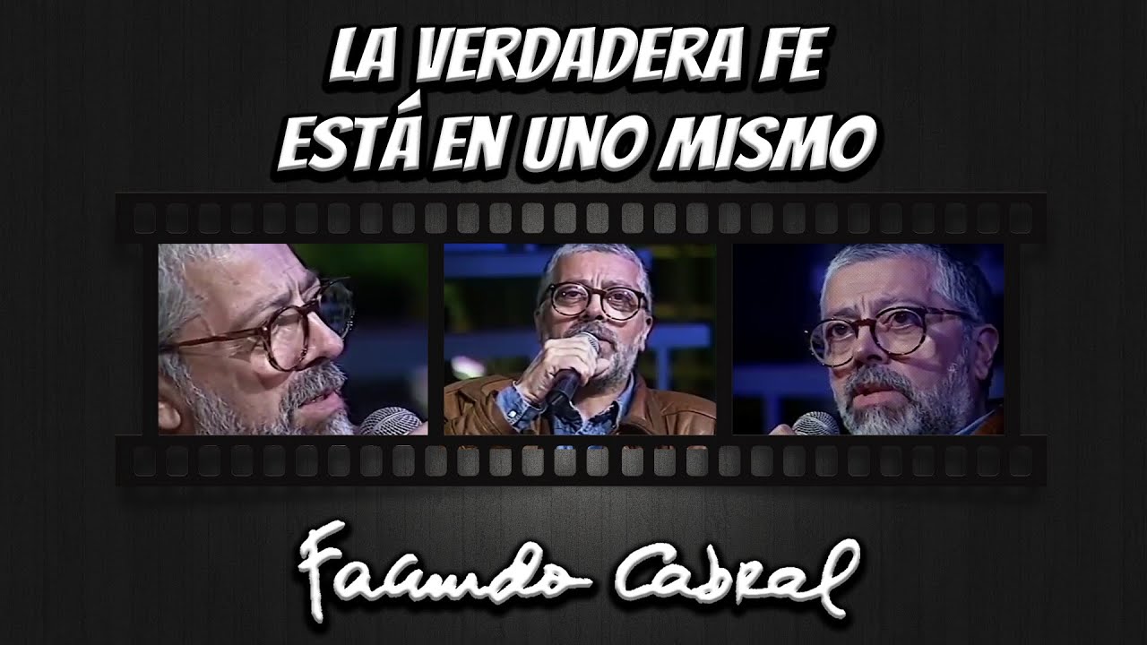 Facundo Cabral - La verdadera fé está en uno mismo