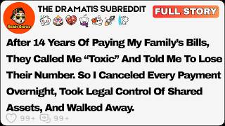 After 14 Years Of Paying My Family’s Bills, They Called Me “Toxic” And… Reddit Relationship Stories