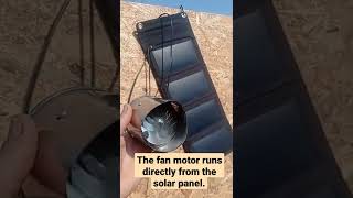 The fan motor runs directly from the solar panel.