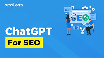 ChatGPT For SEO | ChatGPT For SEO Content Writing | ChatGPT For SEO Course | Simplilearn