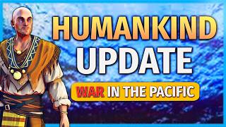 HUMANKIND - New Patch Update &amp; WW2 Scenario!