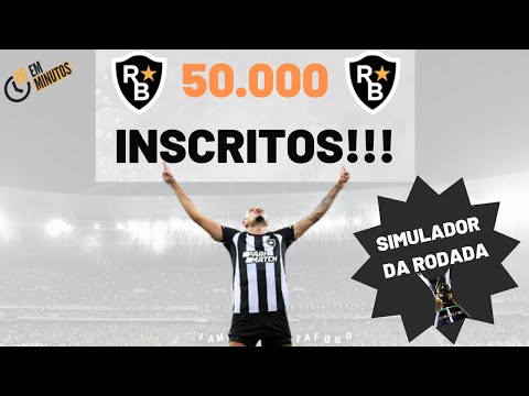 RODADA PODE SER EXCELENTE PARA O BOTAFOGO! 50 MIL INSCRITOS! E CONTANDO...