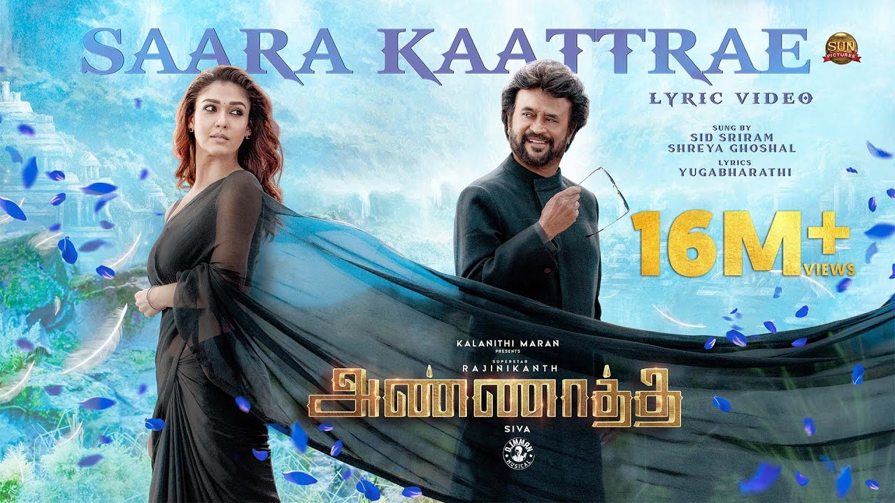 Saara Kaatrae   Lyric Video Annaatthe Rajinikanth Sun Pictures Imman Sid Sriram Shreya Ghoshal