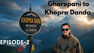 Trekking to Khopra Danda from Ghorepani (Poon Hill) | Episode-2 | Best Trek Video Nepal | Khopra 