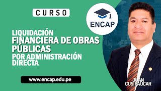 CURSO: LIQUIDACIÓN FINANCIERA DE OBRAS PÚBLICA POR ADMINISTRACIÓN DIRECTA 2024