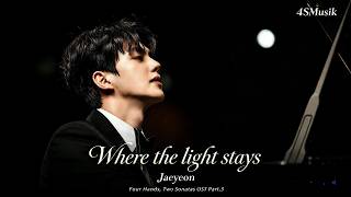Where the light stays (빛이 머무는 곳) - Jaeyeon (재연)