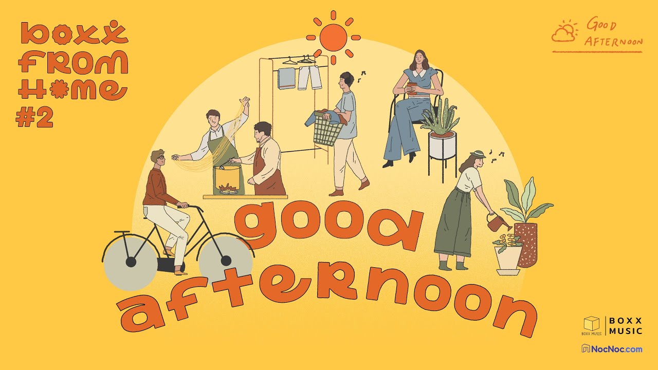 GOOD AFTERNOON ( BOXX FROM HOME #2 )