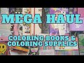 ❤️MEGA HAUL❤️ Coloring Books and Supplies #coloring #coloringhaul #coloringbooks #artsupplieshaul