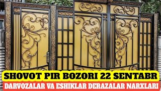 22 SENTABR SHOVOT PIR BOZORI ESHIKLAR VA DERAZALAR DARVOZALAR NARXLARI TEZ KO'RING FIKRINGNI QOLDIR