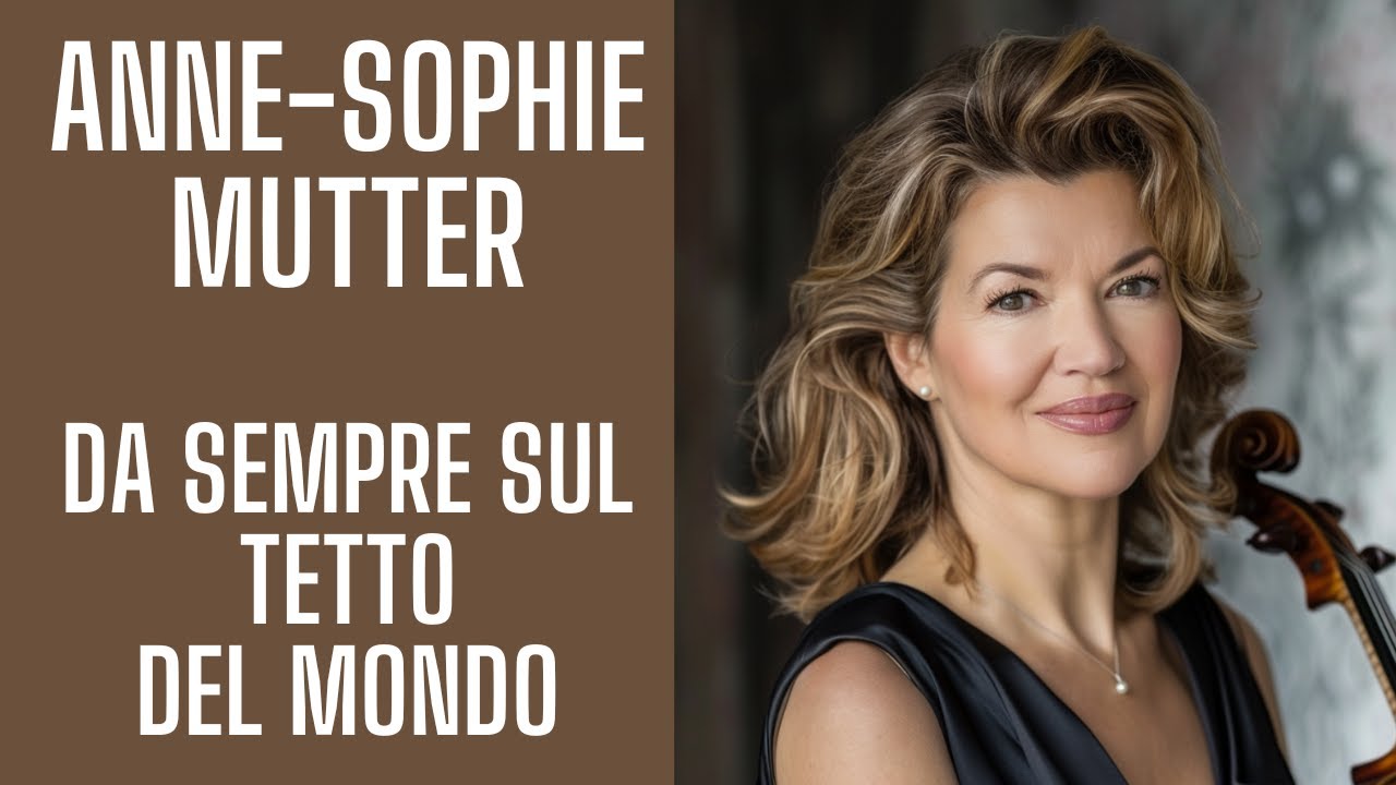 Anne-Sophie Mutter: da sempre sul tetto del mondo.