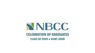 NBCC Celebration of Graduates ● Class of 2020 ● Saint John