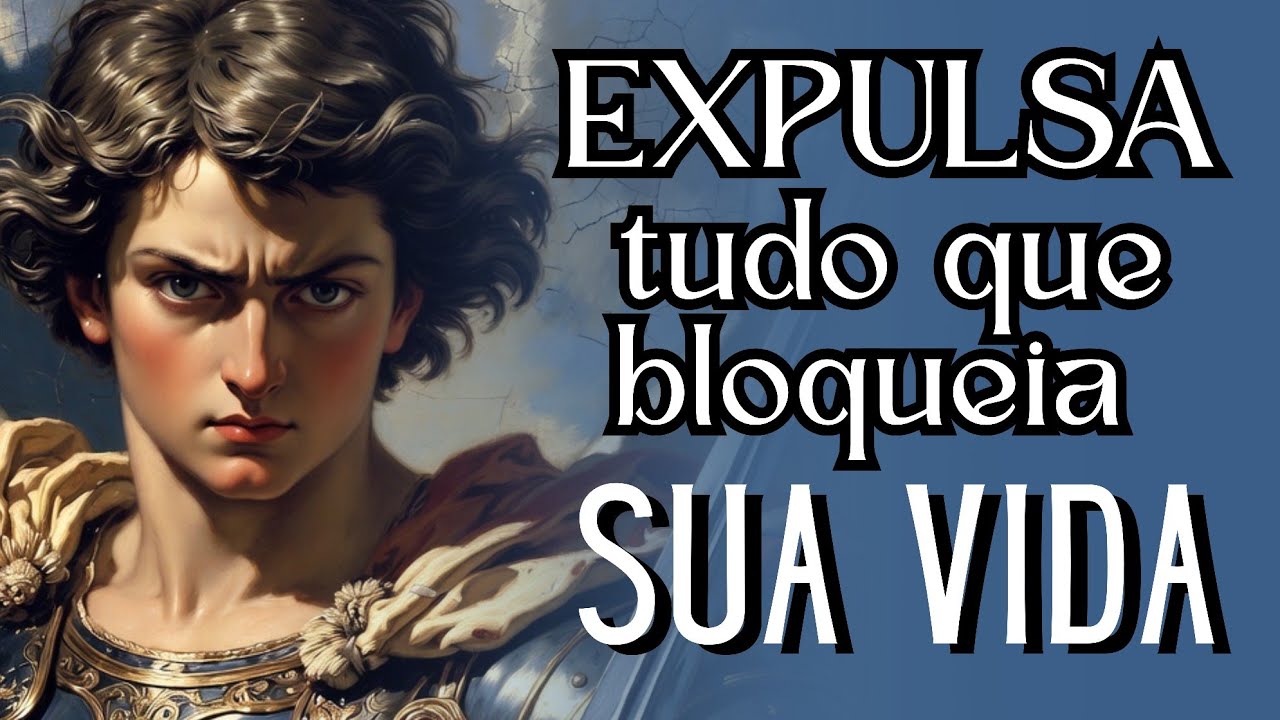 Ouça Esta Oração a São Miguel Arcanjo e Expulse Todo Bloqueio Espiritual