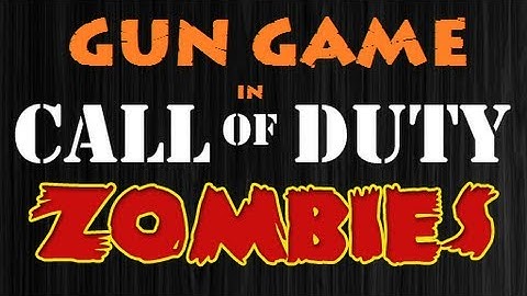 CoD Gun Game in Custom Zombies! AWESOME! (Part 1)