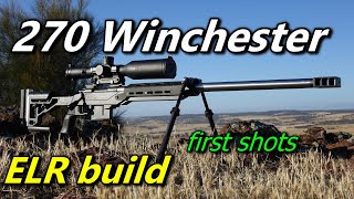 270win ELR Build (first shots)