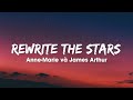 Anne-Marie & James Arthur - Rewrite The Stars (Lyrics) | PeePop