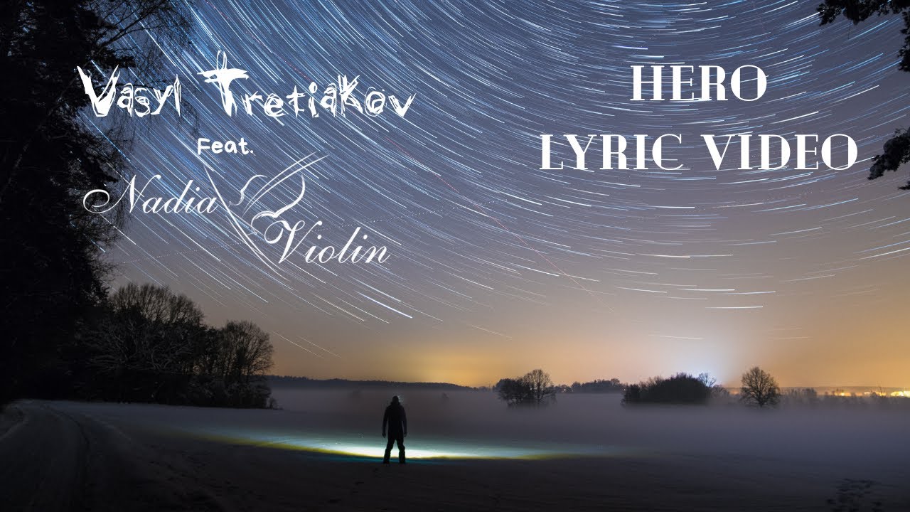 Vasyl Tretiakov feat. Nadia Violin - Hero (Lyric Video)